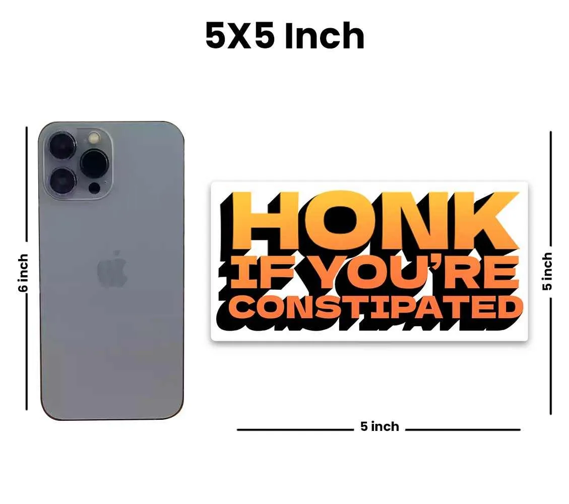 Honk if you're constipated Reflective Sticker